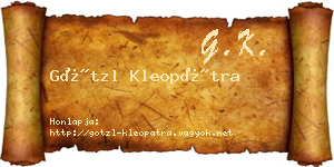 Götzl Kleopátra névjegykártya
